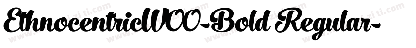 EthnocentricW00-Bold Regular字体转换
